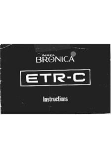 Bronica ETR C manual. Camera Instructions.